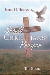 Should Christians Prosper?: Teacher/Student Study Book (Paperback)