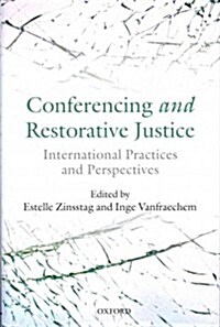 Conferencing and Restorative Justice : International Practices and Perspectives (Hardcover)