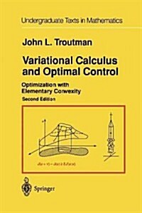 Variational Calculus and Optimal Control: Optimization with Elementary Convexity (Paperback, 2, 1996. Softcover)