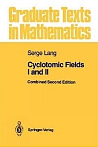 Cyclotomic Fields I and II (Paperback, 2, 1990. Softcover)