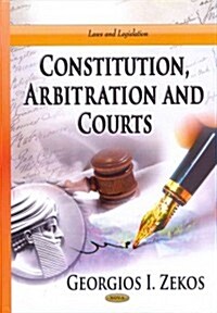 Constitution, Arbitration & Courts (Hardcover, UK)