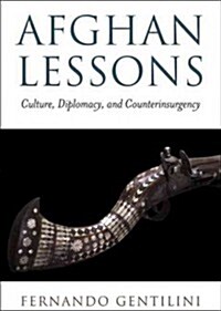 Afghan Lessons: Culture, Diplomacy, and Counterinsurgency (Paperback)