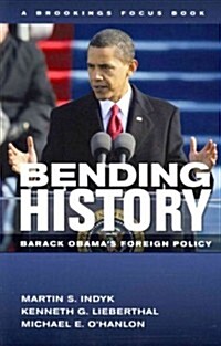 Bending History: Barack Obamas Foreign Policy (Paperback, 2, Revised with a)