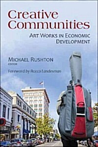 Creative Communities: Art Works in Economic Development (Paperback)