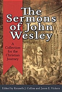 The Sermons of John Wesley: A Collection for the Christian Journey (Paperback)