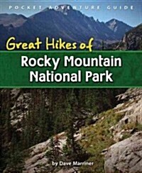 Great Hikes of Rocky Mountain National Park (Spiral)