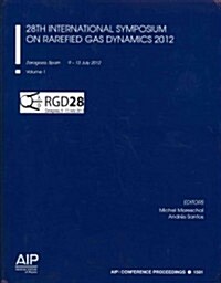 28th International Symposium on Rarefied Gas Dynamics 2012 (Paperback)