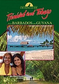 The Cruising Guide to Trinidad and Tobago, Plus Barbados and Guyana (Spiral, 2013)