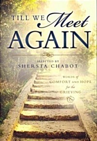 Till We Meet Again: Words of Comfort and Hope for the Grieving (Paperback)