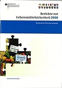 Berichte Zur Lebensmittelsicherheit 2008: Bundesweiter ?erwachungsplan 2008 (Paperback, 2009)