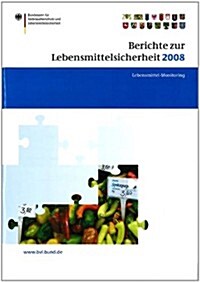 Berichte Zur Lebensmittelsicherheit 2008: Lebensmittel-Monitoring 2008 (Paperback, 2009)