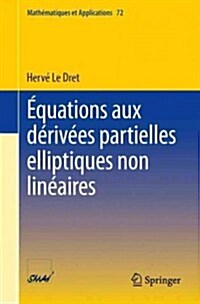 ?uations Aux D?iv?s Partielles Elliptiques Non Lin?ires (Paperback, 2013)