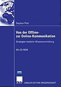 Von Der Offline- Zur Online-Kommunikation: Strategien Medialer Wissensvermittlung (Paperback, 2005)