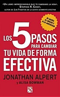 Los 5 pasos para cambiar tu vida de forma efectiva / Be Fearless (Paperback)