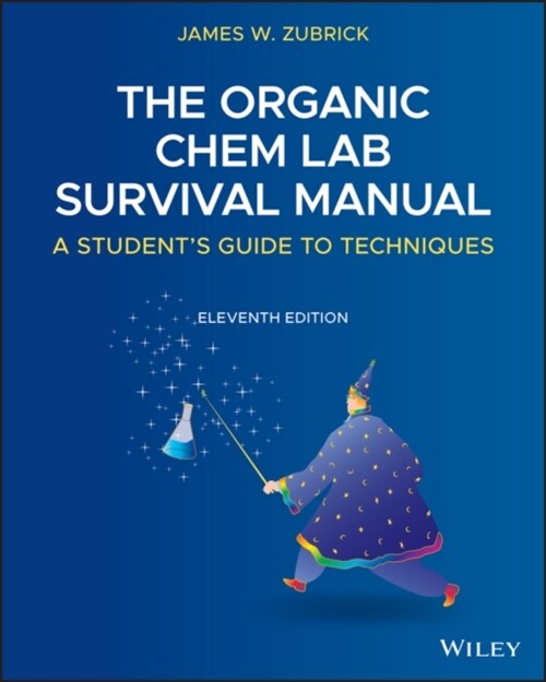 The Organic Chem Lab Survival Manual: A Students Guide to Techniques (Paperback, 11)