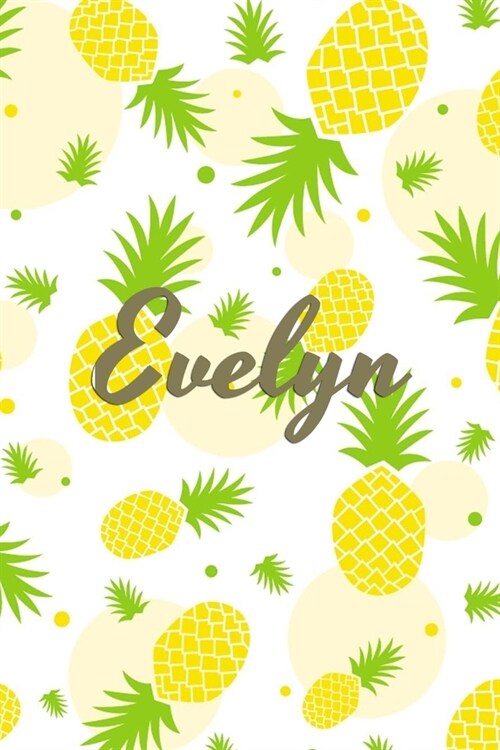 Evelyn: Personalized Pineapple fruit themed Dotted Grid Notebook Bullet Grid Journal teacher gift teacher Appreciation Day Gif (Paperback)