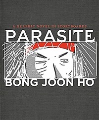 Parasite: A Graphic Novel in Storyboards: 영화 '기생충' 그래픽노블 스토리보드북 (Hardcover)