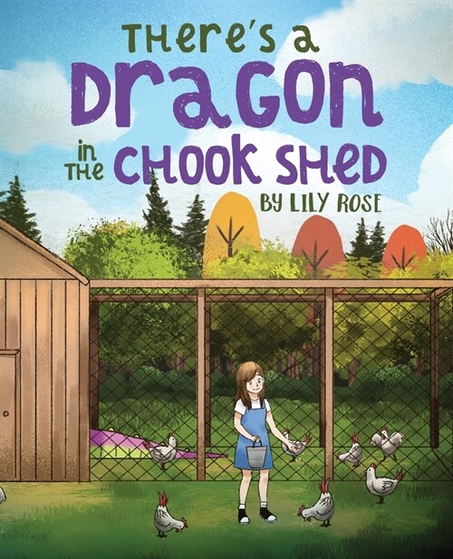 Theres a Dragon in the Chook Shed (Paperback)