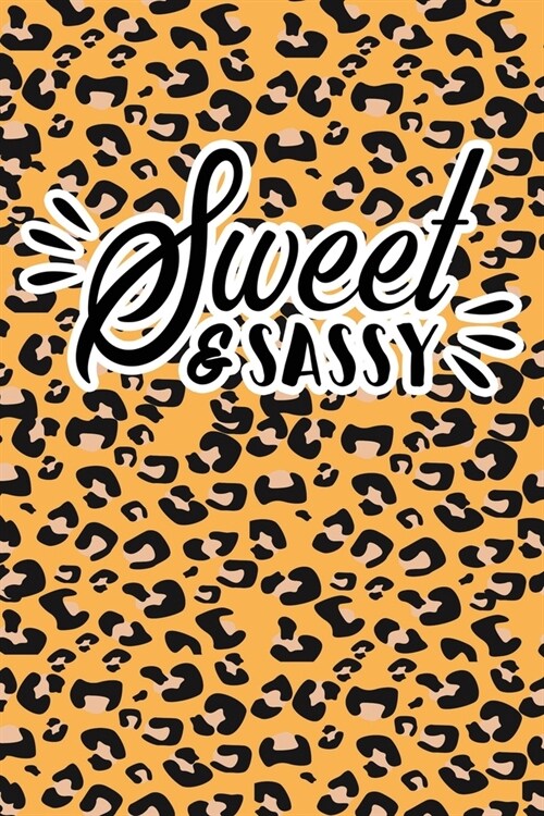 Sweet & Sassy: Leopard Print Sassy Mom Journal / Snarky Notebook (Paperback)