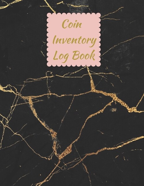 Coin Inventory Log Book: Cataloguing Collections Journal / Diary / Sheet / Notebook (Management For Financial Institutions, Business & Personal (Paperback)