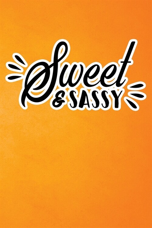 Sweet & Sassy: Orange Grunge Print Sassy Mom Journal / Snarky Notebook (Paperback)