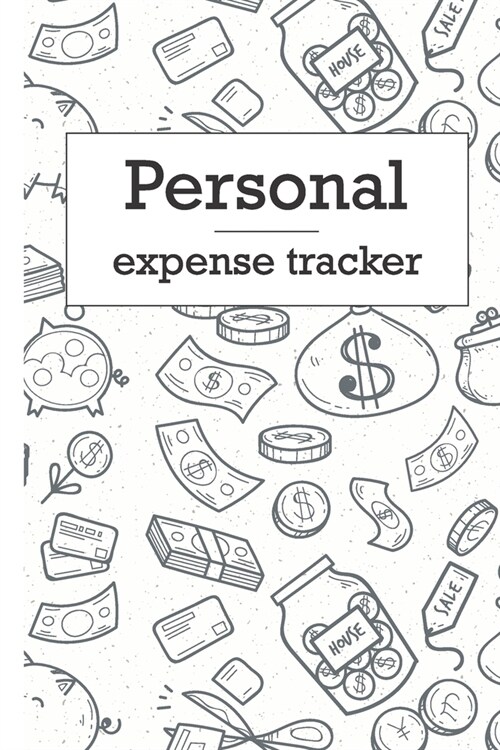 Personal expense tracker: Expense tracker bill organizer notebook to manage personal finance (120 pages - 6 x 9) Finance Journal planning work (Paperback)