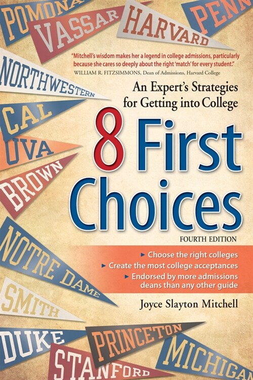 8 First Choices: An Experts Strategies for Getting Into College (Paperback, 4)