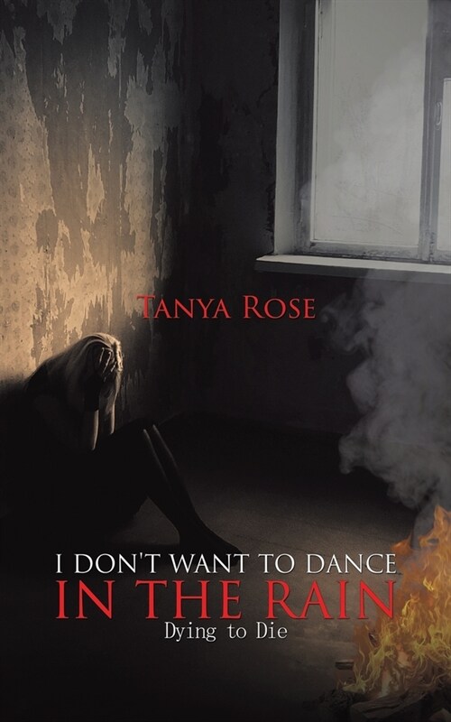 I Dont Want to Dance in the Rain (Paperback)