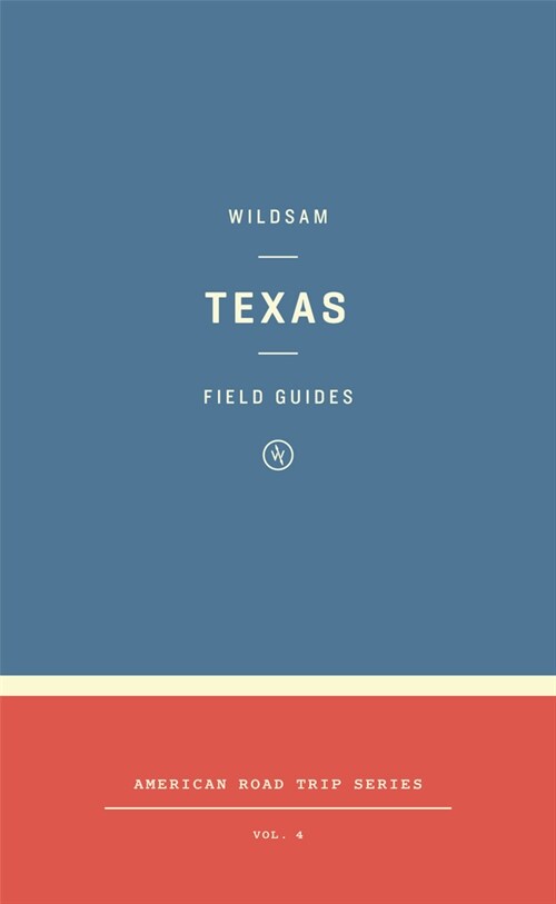 Wildsam Field Guides: Texas (Paperback)