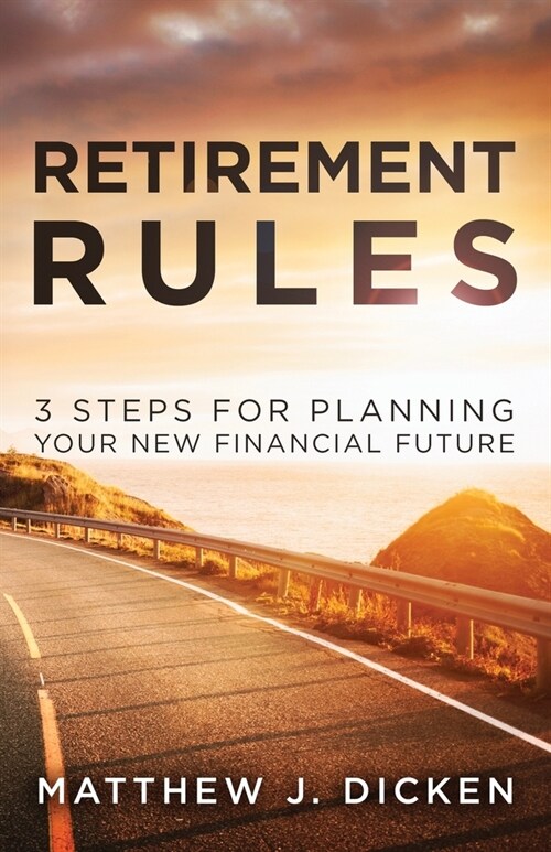 Retirement Rules: 3 Steps for Planning Your New Financial Future (Paperback, Expanded)