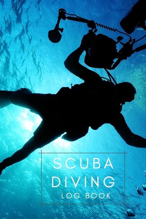 Scuba Diving Log Book: for Beginner, Intermediate, and Experienced Divers - Dive Journal for Training, Certification and Recreation - Compact (Paperback)