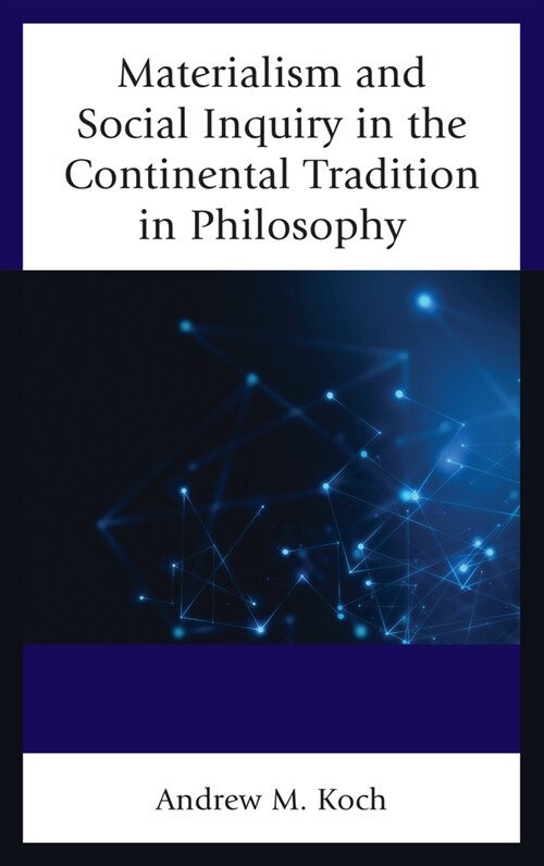 Materialism and Social Inquiry in the Continental Tradition in Philosophy (Paperback)