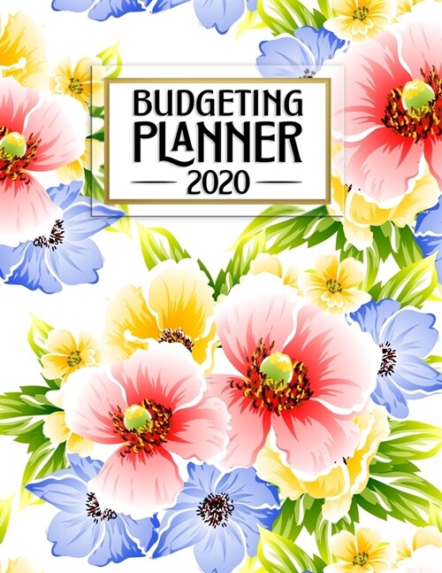 Budgeting Planner: Big Beautiful Poppies - Floral Watercolor Flowers Easy to Use Daily Weekly Monthly Calendar Expense Tracker - Debt Red (Paperback)