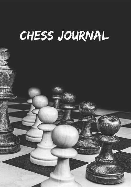 Chess Journal: A Scorebook to Keep Track of All Your Chess Games: Tournaments, Location, Duration, Opening, Result and More - Log Boo (Paperback)