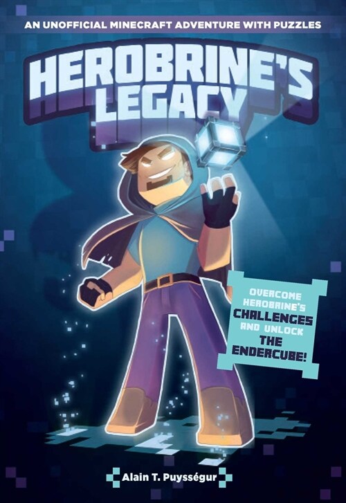 Herobrines Legacy: An Unofficial Minecraft Adventure with Puzzles (Paperback)