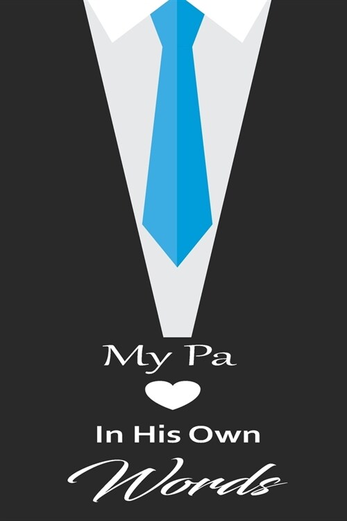 My pa in his own words: A guided journal to tell me your memories, keepsake questions.This is a great gift to Dad, grandpa, granddad, father a (Paperback)