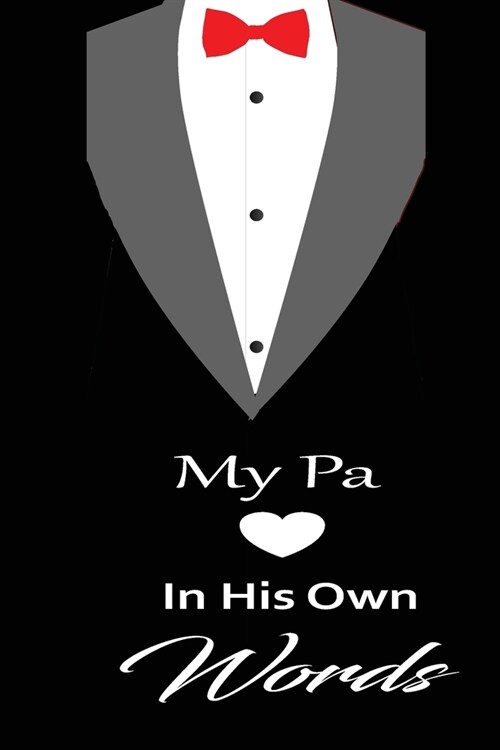 My pa in his own words: A guided journal to tell me your memories, keepsake questions.This is a great gift to Dad, grandpa, granddad, father a (Paperback)