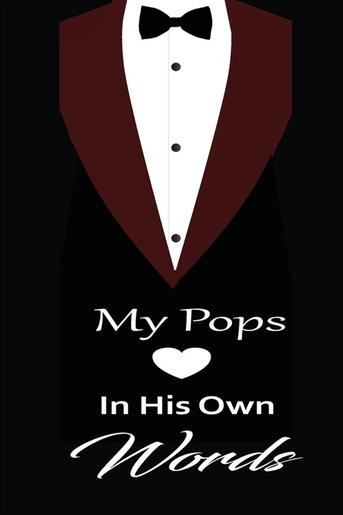 My pops in his own words: A guided journal to tell me your memories, keepsake questions.This is a great gift to Dad, grandpa, granddad, father a (Paperback)