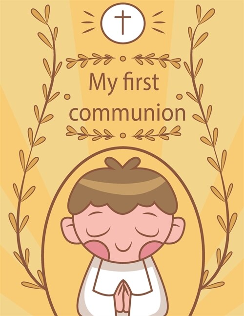 My First Communion: Blank Times Table for Student Class with Daily Organizer for Large Size 8.5X11 Inches (Paperback)