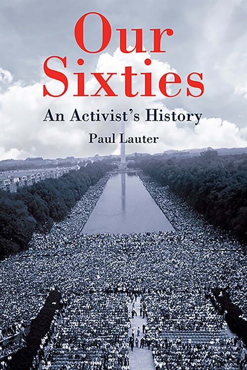 Our Sixties: An Activists History (Hardcover)