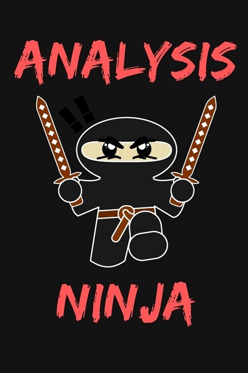 Analysis Ninja: MonthlyPlanner Notebook To Write in - Journal/Notebook/Diary for Office Gag Gift, Coworker Gifts, Accounting Notepad A (Paperback)