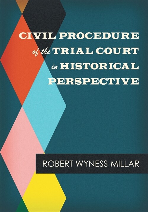 Civil Procedure of the Trial Court in Historical Perspective (Paperback)