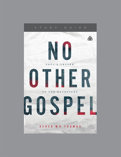No Other Gospel: Pauls Letter to the Galatians, Teaching Series Study Guide (Paperback)