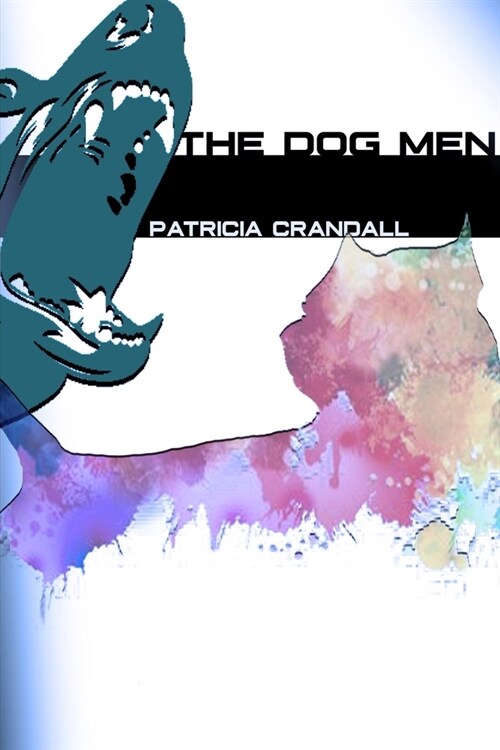 The Dog Men (Paperback)