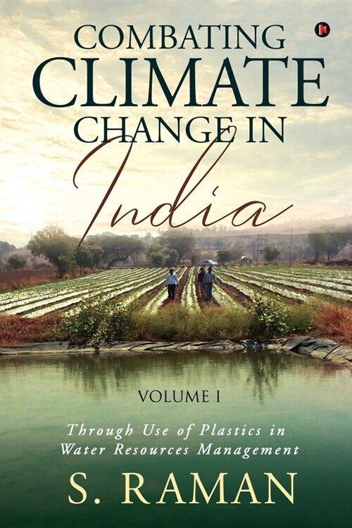 Combating Climate Change in India: Through Use of Plastics in Water Resources Management (Paperback)