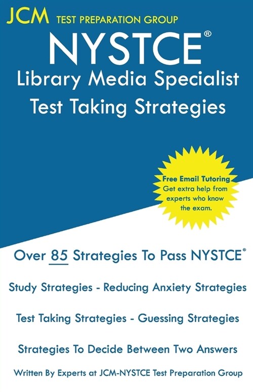 NYSTCE Library Media Specialist - Test Taking Strategies: NYSTCE 074 Exam - Free Online Tutoring - New 2020 Edition - The latest strategies to pass yo (Paperback)