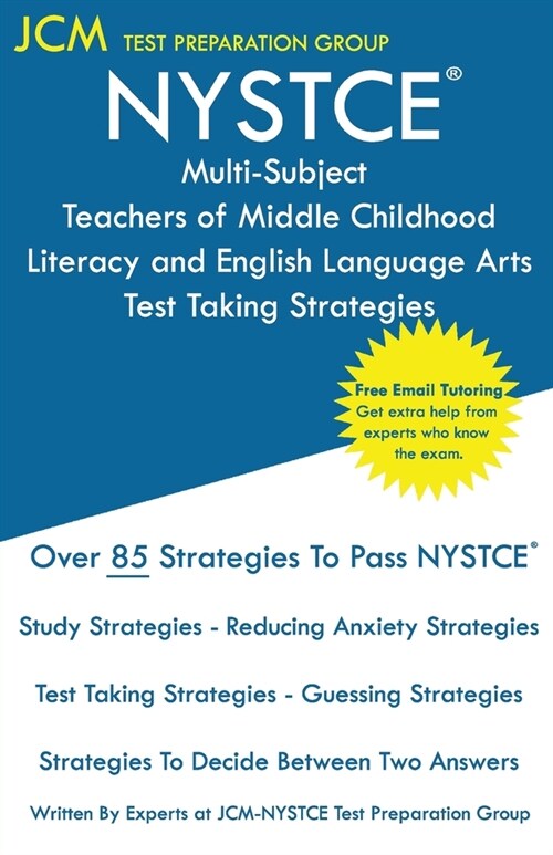 NYSTCE Teachers of Middle Childhood Literacy and English Language Arts - Test Taking Strategies: NYSTCE 231 Exam - Free Online Tutoring - New 2020 Edi (Paperback)