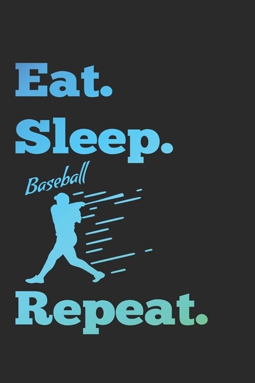 Eat Sleep Baseball Repeat: Eat Sleep Baseball Repeat lined notebook A5: 150 blank lined pages (90g / m2) in a practical softcover paperback. No (Paperback)
