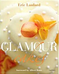 Glamour Cakes : Exquisite Designs for Every Occasion (Hardcover)