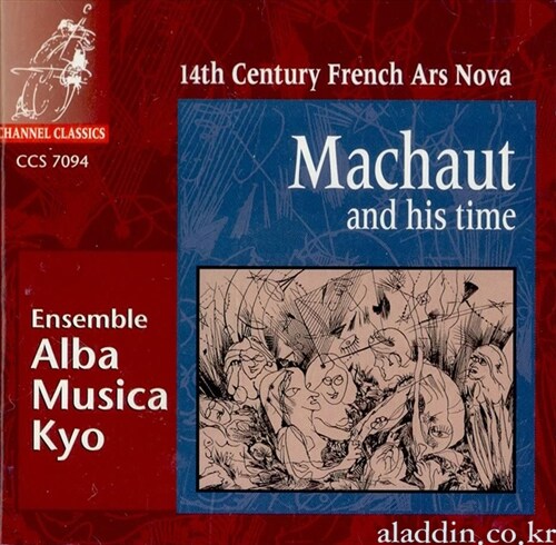 Guillaume De Machaut , Francesco Landini - Machaut And His Time 14th Century French Ars Nova